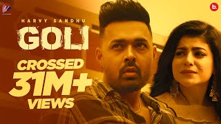 GOLI Official Video  Harvy Sandhu  Mahi Sharma [upl. by Zetram]