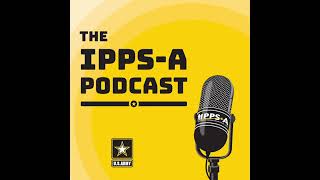 The IPPSA Podcast Human Resources Command HRC Feat BG Hope Rampy [upl. by Becki88]