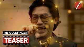 The Goldfinger 2023 金手指  Movie Teaser Trailer  Far East Films [upl. by Delos]