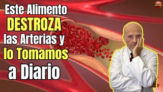 🆘 ESTE ALIMENTO DESTROZA LAS ARTERIAS Y LO TOMAMOS A DIARIO 🆘 [upl. by Shulins592]