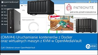 OMV4 Uruchamianie kontenerów z Docker oraz wirtualnych maszyn z KVM w OpenMediaVault [upl. by Aciruam78]