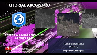 MEMBANDINGKAN 5 TIPE PAN SHARPENING  ARCGIS PRO [upl. by Halet]