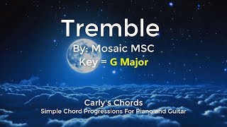 Tremble  Mosaic MSC  CHORDS  KEY G Maj [upl. by Ora458]