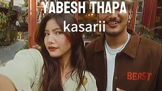 Yabesh Thapa Kasarii Lyrics ❤️ [upl. by Harmon]