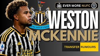 Newcastle show interest in WESTON MCKENNIE  NUFC TRANSFER NEWS [upl. by James]