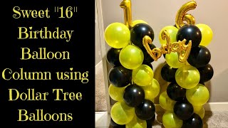 How to Make a Balloon Column for a Sweet 16 BirthdayTutorialDollar Tree Balloons [upl. by Breana223]