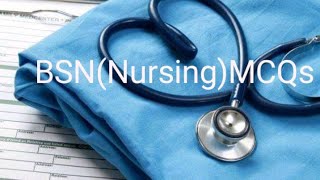 Most important MCQs for preparation of BSN Nursing [upl. by Alahcim]