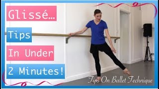 Battement Glissé  Ballet Tips In Under 2 Minutes  Tips On Ballet Technique [upl. by Arst]