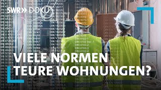 Vom Bürokratiewahnsinn im Wohnungsbau Viele DIN Normen  Teure Wohnungen  SWR Doku [upl. by Emelia]