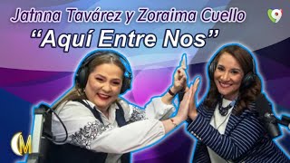 Jatnna Tavárez y Zoraima Cuello presentan propuesta radial “Aquí Entre Nos”  Esta Noche Mariasela [upl. by Mccreary]