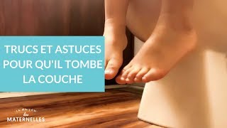 Trucs et astuces pour quil tombe la couche  La Maison des maternelles LMDM [upl. by Caassi917]