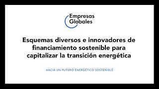 Transición Energética  Financiamiento [upl. by Akinas]