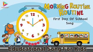 First Day of School Morning Routine  Fun amp Easy Song for Kids  Fun SingAlong [upl. by Deron]