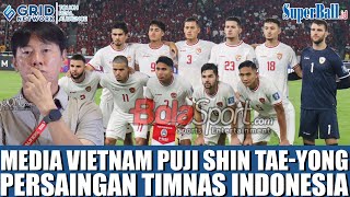 Soal Persaingan Posisi Inti di Timnas Indonesia Media Vietnam Puji Sikap Adil Shin Taeyong [upl. by Joliet]