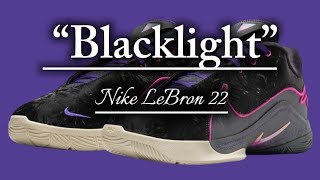 Nike LeBron 22 “Blacklight”  Detailed look  Price and Date Release [upl. by Ardua887]