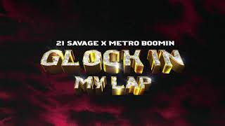 21 Savage x Metro Boomin  GLOCK IN MY LAP AcapellaVocals Only October 2 2020 [upl. by Raamaj]