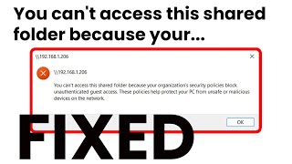 You cant access this shared folder because your organizations security policies block  Fixed [upl. by Stoecker]