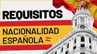 🔖 Requisitos para la nacionalidad española 🇪🇸 [upl. by Srini758]