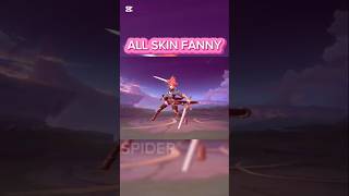 ALL SKIN FANNY mlbbshorts mobilelegends mlcreatorcamp mlbb fanny [upl. by Reger]