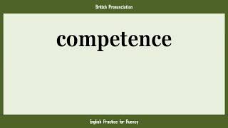 competence How to Say or Pronounce COMPETENCE in American British Australian English [upl. by Vivl]