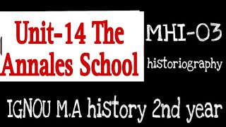 MHI03 unit14 The Annales school historiography  ignou MA history 2nd yearlearn with her [upl. by Westfall]