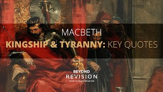 Macbeth Kingship and Tyranny Key Quotes  A Beyond Theme Guide [upl. by Ahaelam]