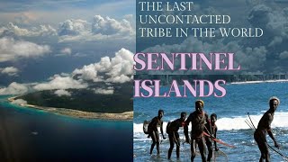 Sentinel Islands  The Last Uncontacted Tribe in the World [upl. by Llevrac]