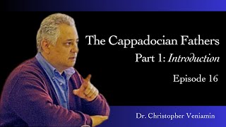 The Cappadocian Fathers Part 1 Introduction quotMystical Theologyquot Episode 16 Prof C Veniamin [upl. by Chere]