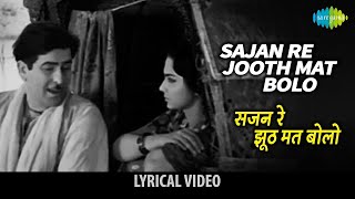 Sajan Re Jhoot Mat Bolo Lyrical  सजन रे झूठ मत बोलो  Teesri Kasam  Raj Kapoor [upl. by Aikat]