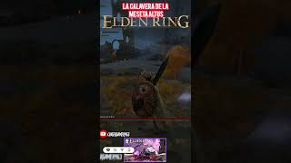 La calavera de la meseta Altus  Elden Ring Gameplay Parte 23 short [upl. by Ellerrehc74]