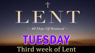 DAY 21  LENT A 40 DAYS PRAYER OF RENEWAL  THIRD WEEK OF LENT  TUESDAY PRAYER [upl. by Ahsad]