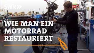 Wie man ein Motorrad restauriert  SWR Handwerkskunst [upl. by Nerland]