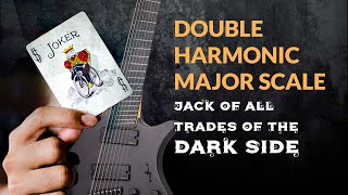 The DOUBLE Harmonic MAJOR Scale – The Jack of all DARK Trades [upl. by Adnuhsat]