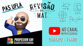 PAS UFLA 2022  Super Revisão de Matemática  PAS 1 [upl. by Haroldson]