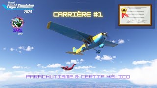 FS2024  CARRIERE 1  Parachutisme et certification hélico [upl. by Namdor]