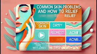 4 Common Skin Problems and How to Get Relief [upl. by Katherine]