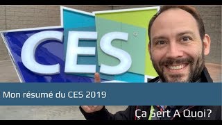 Mon résumé du CES 2019 [upl. by Colner]