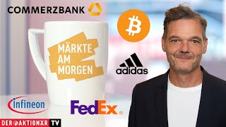 Märkte am Morgen Bitcoin Marathon Digital FedEx Infineon DHL Group Commerzbank Adidas [upl. by Godfrey]