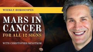 Mars in Cancer Predictions for All 12 Signs w Astrologer Christopher Renstrom [upl. by Funk675]