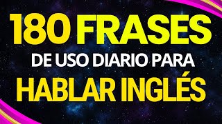 180 FRASES SIMPLES PARA DOMINAR EL INGLÉS EN SOLO 7 MINUTOS AL DIA ✨🚀 APRENDE RAPIDO [upl. by Omrellug77]