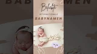 Beliebte und wunderschöne internationale Babynamen Inspiration für die Namenssuchebabybabynamen [upl. by Ailedroc226]