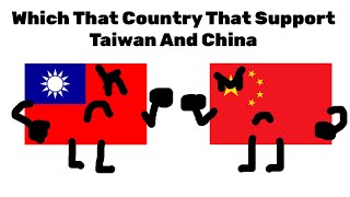 Which That Country That Support Taiwan And China [upl. by Weil213]