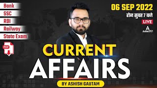 6 Sep  Current Affairs 2022  Current Affairs Today  Daily Current Affairs by Ashish Gautam [upl. by Leissam]