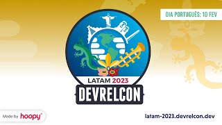 DevRelCon LATAM Dia português 10 Fev [upl. by Jemmy983]