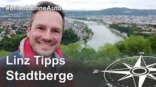 Linz Tipps von oben Pöstlingberg Schlossberg und Freinberg [upl. by Kinsman673]