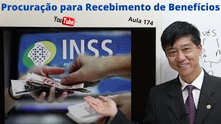 Procuração para Recebimento de Benefícios  Aula 174  Dto Previdenciário Professor Eduardo Tanaka [upl. by Niliak]