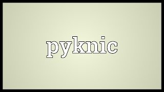 Pyknic Meaning [upl. by Desirae9]