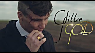 peaky blinders MV  glitter amp gold spoilers [upl. by Uria994]