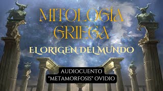 El origen del mundo  Audiocuento  Metamorfosis de Ovidio Lib 1 [upl. by Marc]