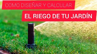 COMO DISEÑAR Y CALCULAR TU SISTEMA DE RIEGO  Desde 0 y fácil [upl. by Range330]